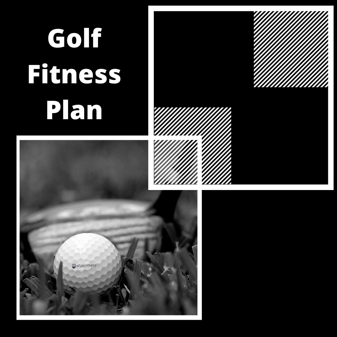 Why Have A Golf Fitness Plan Nexgen Fitness